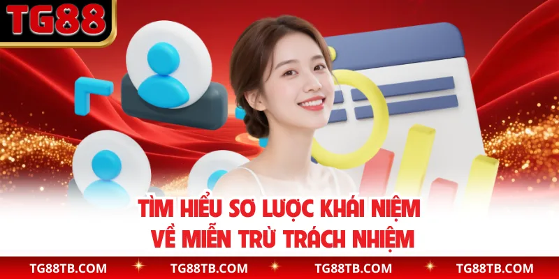 Tìm hiểu sơ lược khái niệm về miễn trừ trách nhiệm